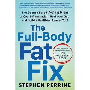USED-The Full-Body Fat Fix: The Science-Based 7-Day Plan to Cool Inflammation, Heal Your Gut, and Build a Healthier, Leaner You! by Perrine, Stephen (Hardcover)