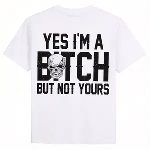 Yes I'm a B*tch But Not Yours – Funny Graphic T-Shirt for Women | Oversized Cotton Tee | Trendy Summer Streetwear | Vintage-Inspired Printed Top