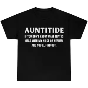 Auntitude Shirt Mess With My Niece Nephew Funny Aunt Graphic Tee, Protective Aunt Humor T-Shirt, Cool Aunt Unisex Casual Gift