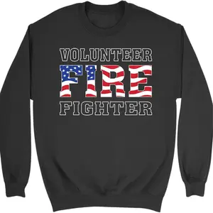 Volunteer Fire Fighter Sweatshirt – USA Flag FIRE Graphic Crewneck – Patriotic Firefighter Support Pullover Gift for Men Women, First Responder Appreciation, Station Pride Outfit