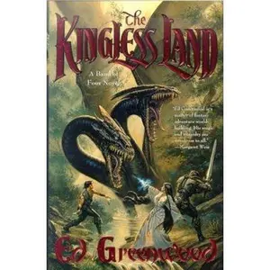 USED-The Kingless Land (Band of Four) by Ed Greenwood (Hardcover)