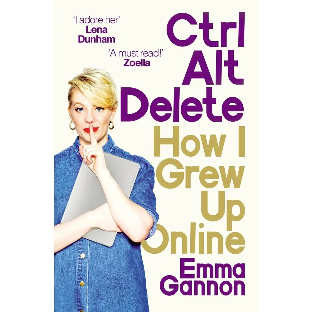 USED Book - Ctrl, Alt; Delete: How I Grew Up and Stayed Sane Online by Emma Gannon (Paperback) - english