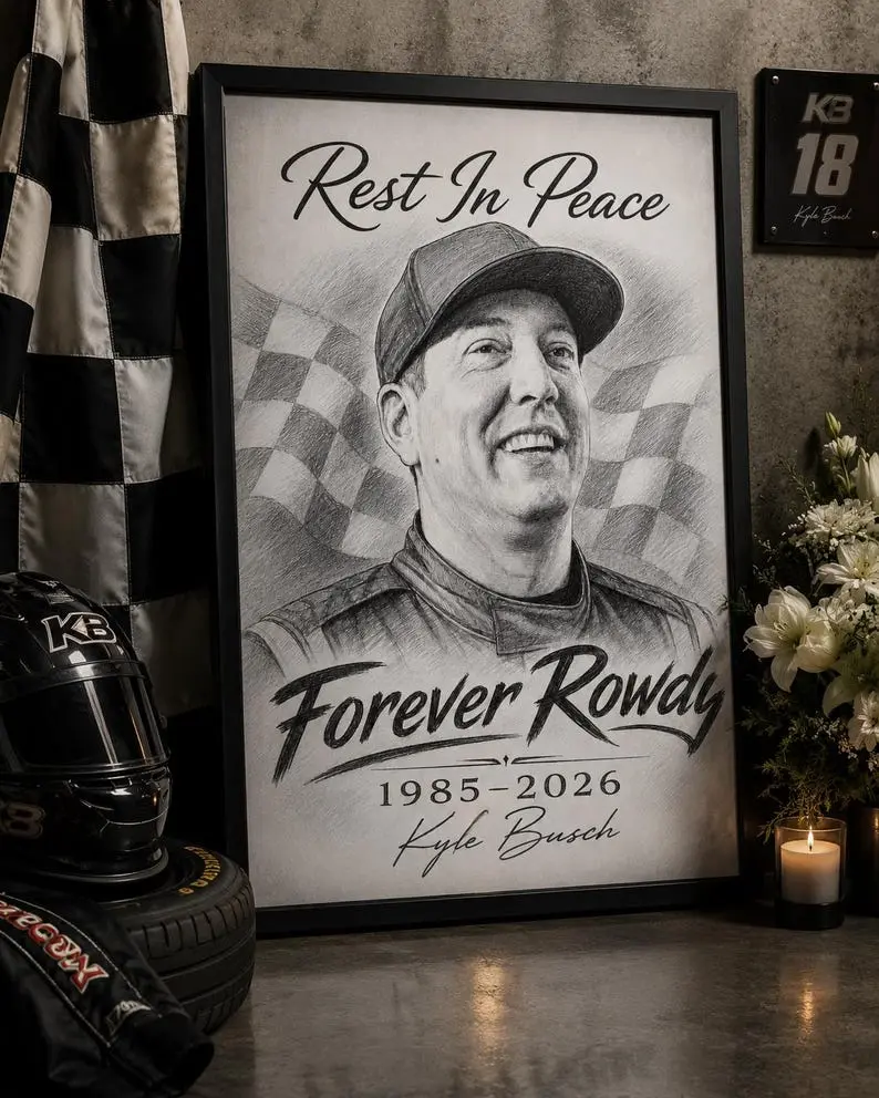 Kyle Busch Tribute Poster, NASCAR Forever Rowdy Racing Fan Gift Print, Memorial Gift, Rest In Peace for Fan Wall Art