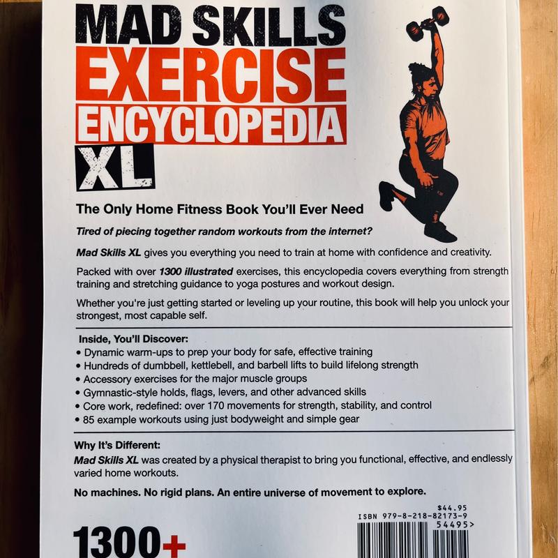 Mad Skills Exercise Encyclopedia XL: The Ultimate Guide for Strength, Bodyweight Training, and Home Fitness. 1300+ illustrations!