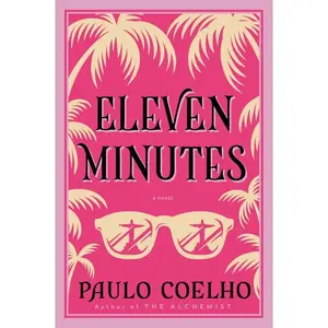 Eleven Minutes: A Novel by Paulo Coelho [Paperback Book]