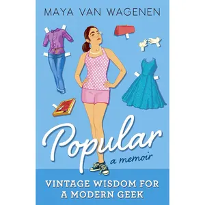USED-Popular: Vintage Wisdom for a Modern Geek (A Memoir) by Maya Van Wagenen (Paperback)