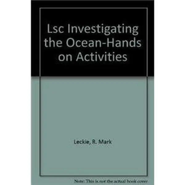 USED-Investigating the Ocean : an Interactive Guide to the Science of Oceanography by R. Mark Leckie (Paperback)