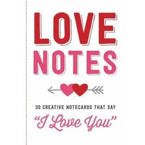 USED-Love Notes: 30 Creative Notecards That Say I Love You by Adams Media (Paperback)