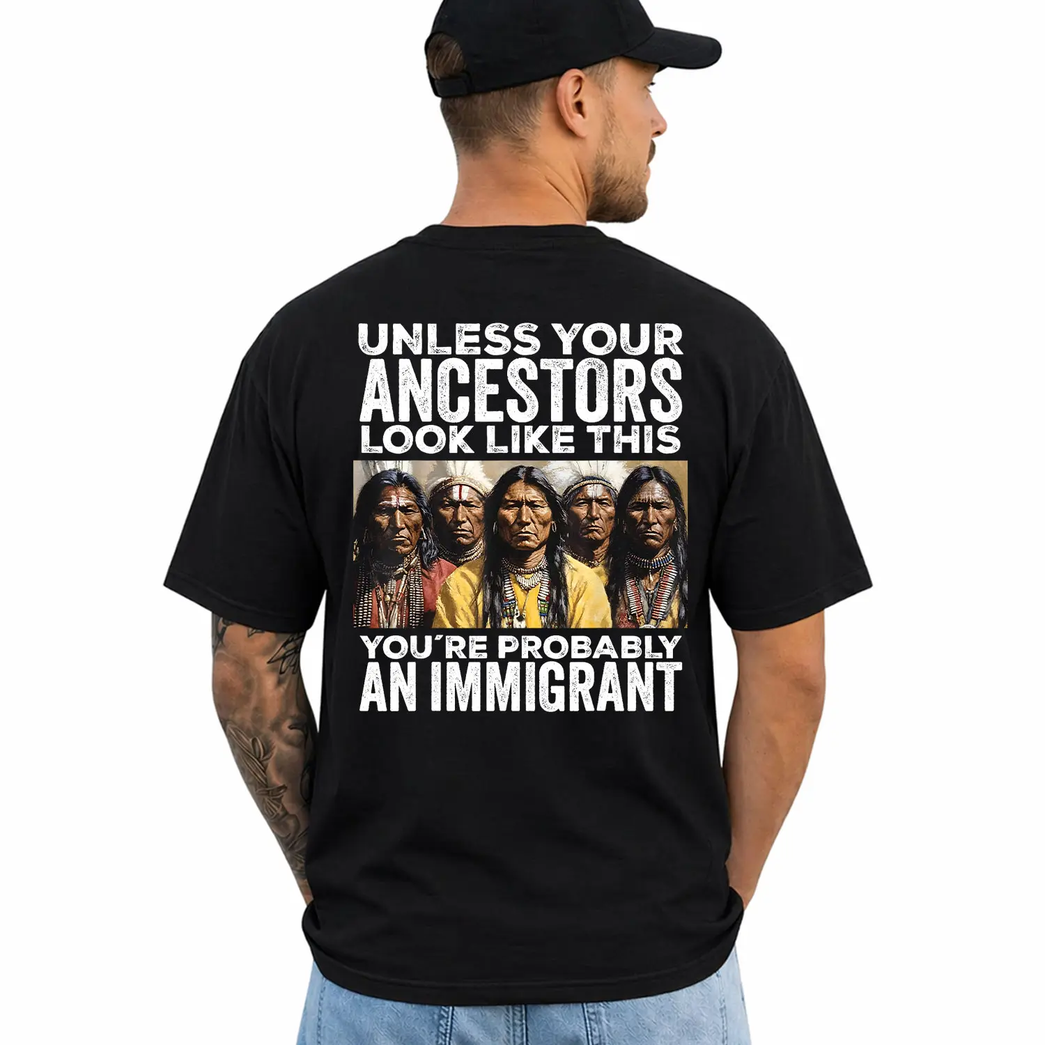 Unless Your Ancestors Look Like This You're Immigrant T-Shirt, Short Sleeve Printed Graphic Shirt, Daily Casual Cotton Menswear
