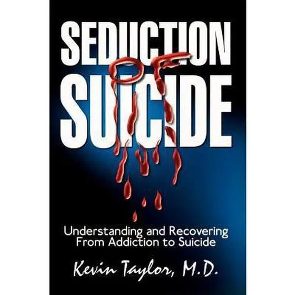 USED-Seduction of Suicide: Understanding and Recovering From An Addiction to Suicide by Taylor M. D., Kevin (Paperback)