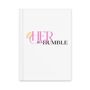 Her But Humble Hardcover Journal Matte 5.75" x 8" 150 Lined Pages Tearable Sheets Bold Cover Casewrap Binding Flexible Sewn Spine