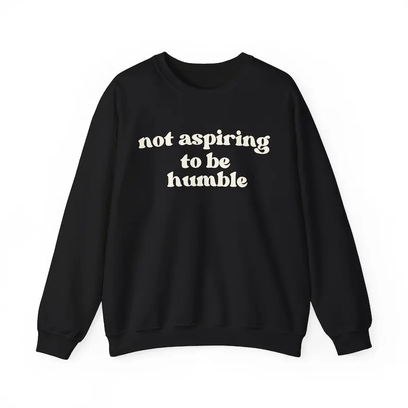 Not Aspiring to Be Humble sweatshirt Kamala Harris 2024 Democrat sweater Harris Walz, Feminist Childless Cat Ladies vote Sarcastic political