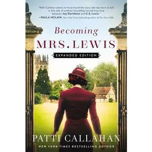 USED-Becoming Mrs. Lewis: Expanded Edition by Callahan, Patti (Paperback)