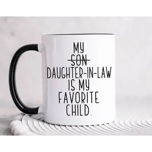 My Daughter In Law Is My Favorite Child Coffee Mug, Funny Mother In Law Gift, Father In Law Cup, Mothers Day Fathers Day Ideas, Mil Fil Presents, 11 15oz