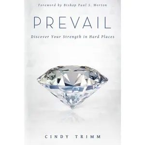 USED-Prevail: Discover Your Strength in Hard Places by Trimm, Cindy (Paperback)