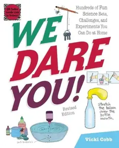 USED Book - We Dare You!: Hundreds of Fun Science Bets, Challenges, and Experiments You Can Do at Home by Cobb, Vicki (Paperback) - english
