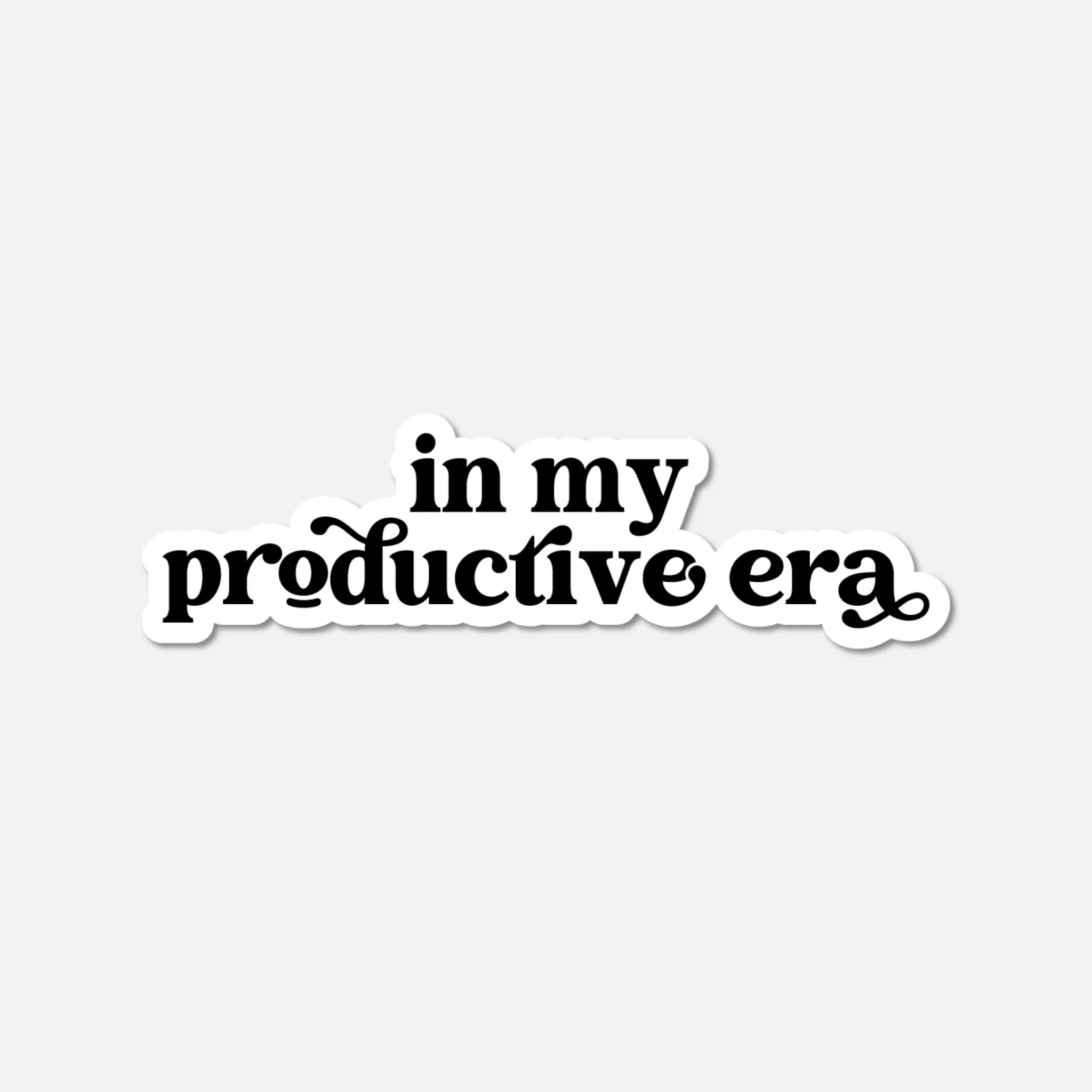 In My Productive Era BW Sticker