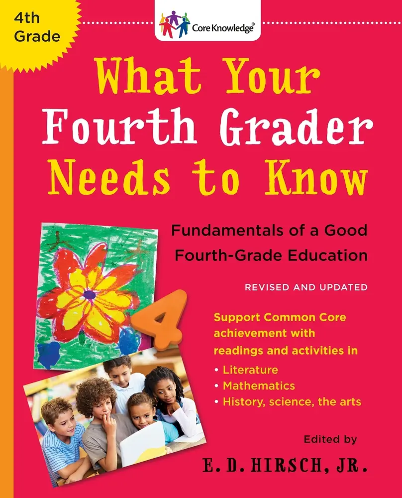 USED Book - What Your Fourth Grader Needs to Know: Fundamentals of a Good Fourth-Grade Education by Hirsch, E. D. (Paperback) - english