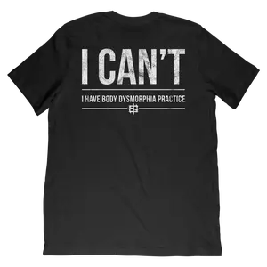 I can't I have Body Dysmorphia practice Tee Collar Cotton