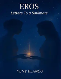 Yeny Blanco EROS Letters To a Soulmate Romantic Poetry Collection with Mystical Illustrations by Mythos & Muse Publishing