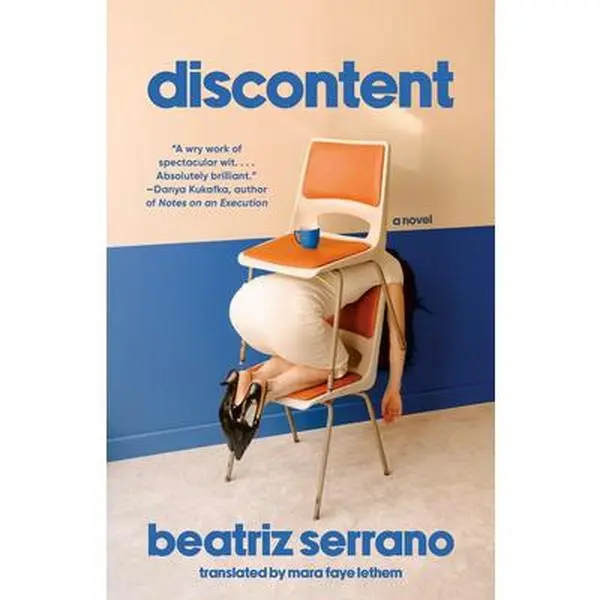 Discontent -- Beatriz Serrano - Paperback