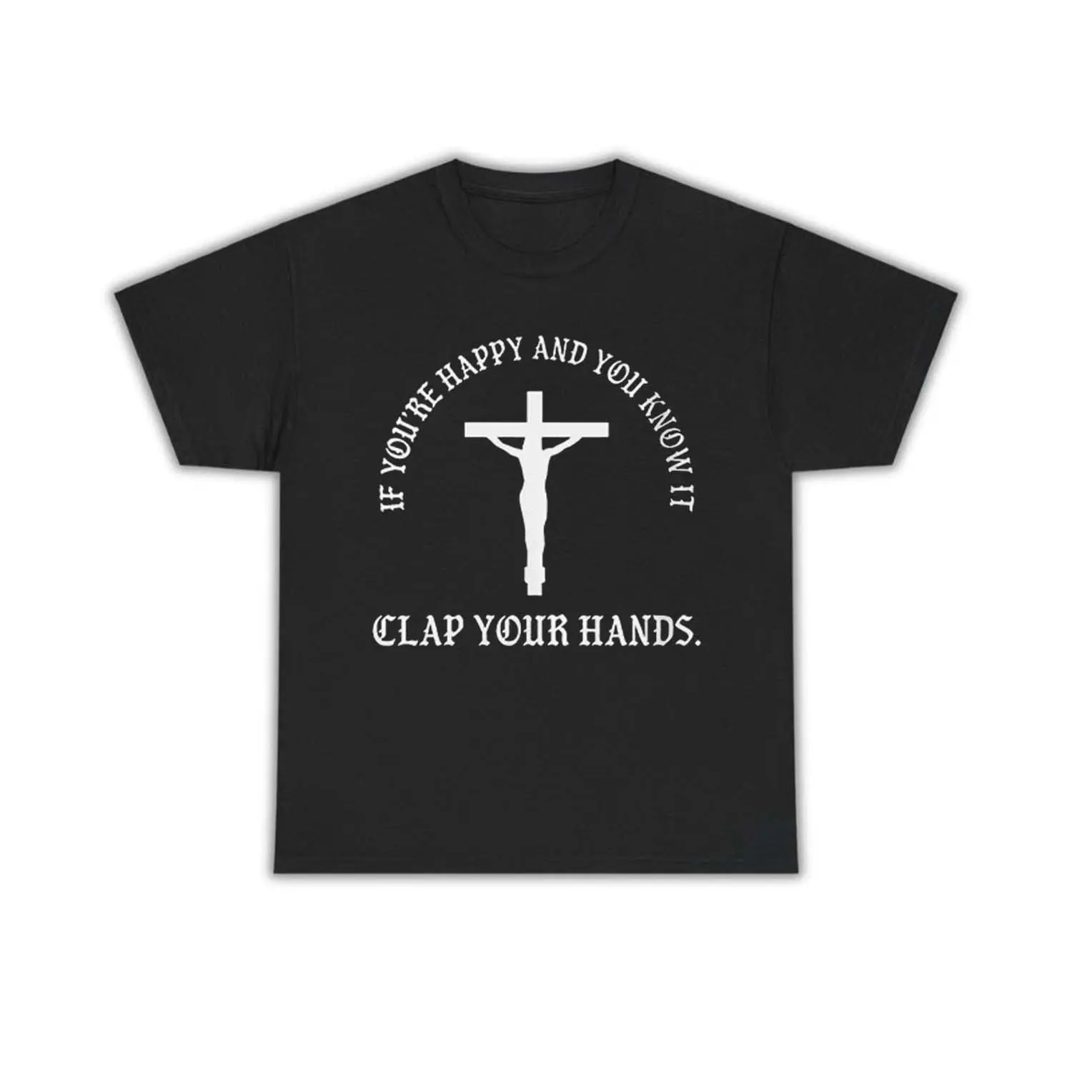 Unisex If You're Happy And You Know It, Clap Your Hands Christmas Print T-shirt, Cotton Vintage Faith Slogan T-shirt, graphic tee, shirts men, christmas gift