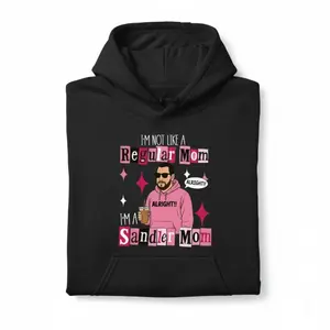 Women's Funny Graphic Cotton Pullover Hoodie - I'm Not a Regular Mom I'm a Sandler Mom, Adam Sandler Fan Gift, Thick Fleece Long Sleeve, Soft Comfortable Streetwear Tops, Casual Vibe, Made in USA, Black