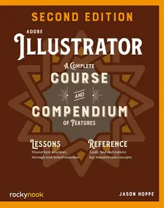 Adobe Illustrator, 2nd Edition: A Complete Course and Compendium of Features -- Jason Hoppe - Paperback