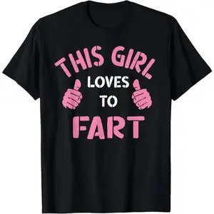 Vintage Funny Sarcastic Saying This Girl Loves To Fart T-Shirt wicked  merchandise 100% Cotton
