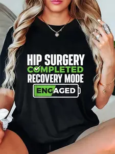 100% Cotton Unisex Hip Surgery Completed - Get Well Hip Replacement Recovery T-Shirt