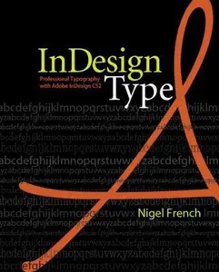 USED-Indesign Type: Professional Typography With Adobe Indesign Cs2 by Nigel French (Paperback)