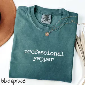 Professional Yapper Comfort Colors Shirt, Sarcastic T-shirt, Fun shirts for Girls, Yapper Gift, Born To Yap Tshirt - AL