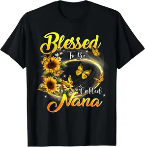 100% Cotton Blessed to be called Nana Shirt Sunflower Lovers Grandma T-Shirt