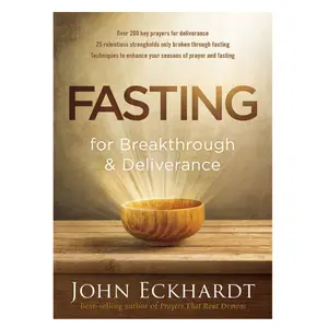 Fasting for Breakthrough and Deliverance Paperback
