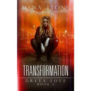 USED-Transformation: Dreya Love Book 1 (The Nobility Saga) by Dana Lyons (Paperback)