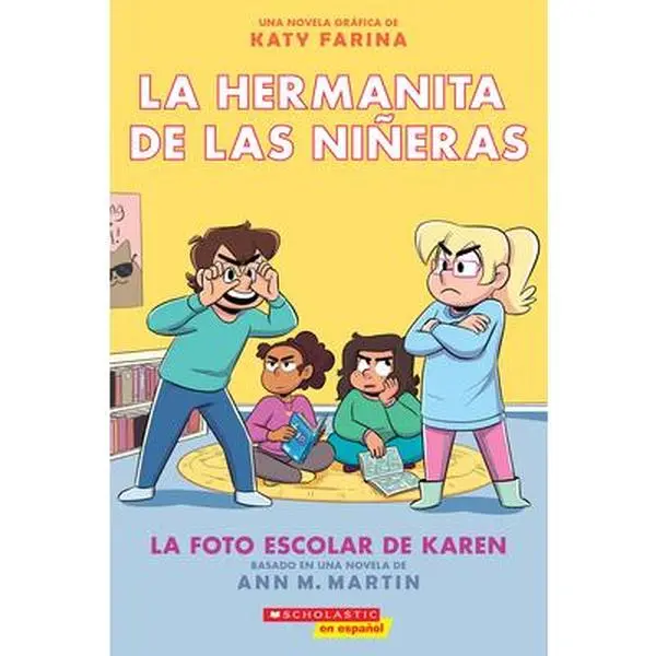 La Hermanita de Las Niñeras #5: La Foto Escolar de Karen (Karen's School Picture) -- Ann M. Martin - Paperback