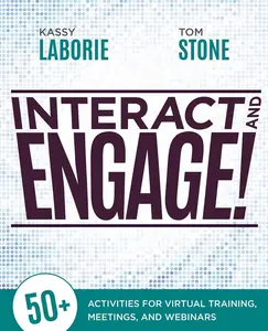 USED-Interact and Engage!: 50+ Activities for Virtual Training, Meetings, and Webinars by Laborie, Kassy (Paperback)