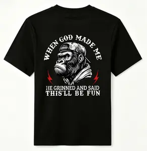 [100% Cotton]summer t shirt Men's "When God Made Me He Grinned And Said This'll Be Fun" Gorilla Graphic T-Shirt