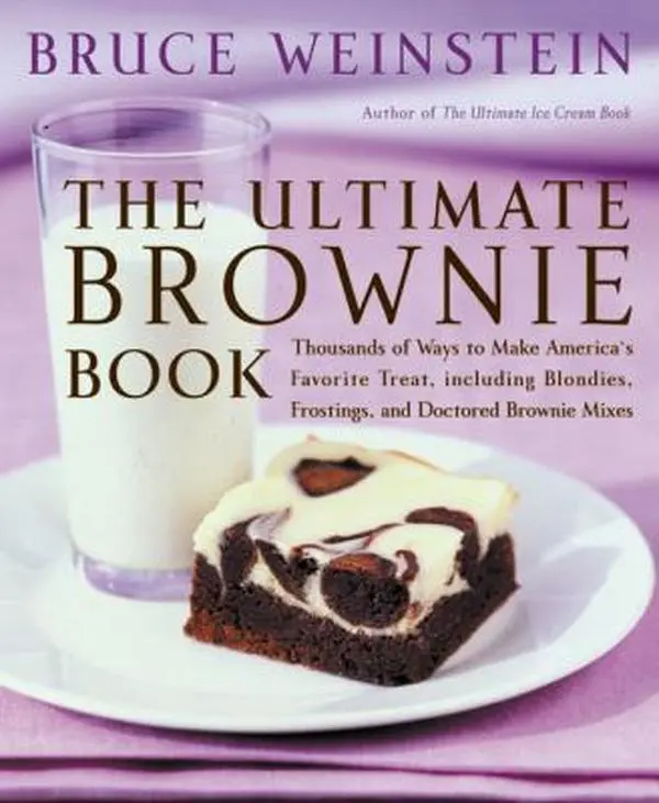 USED - The Ultimate Brownie Book: 1000+ Sweet Baked Recipes for Brownie Lovers, Including Blondies, Frostings, Doctored Mixes (2002 Edition, 224 Pages, English Text, Softcover) by Bruce Weinstein