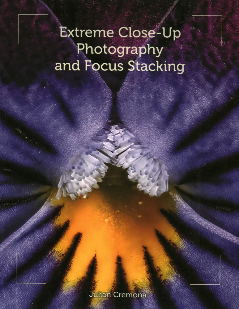 USED Book - Extreme Close-Up Photography and Focus Stacking by Cremona, Julian (Paperback) - english
