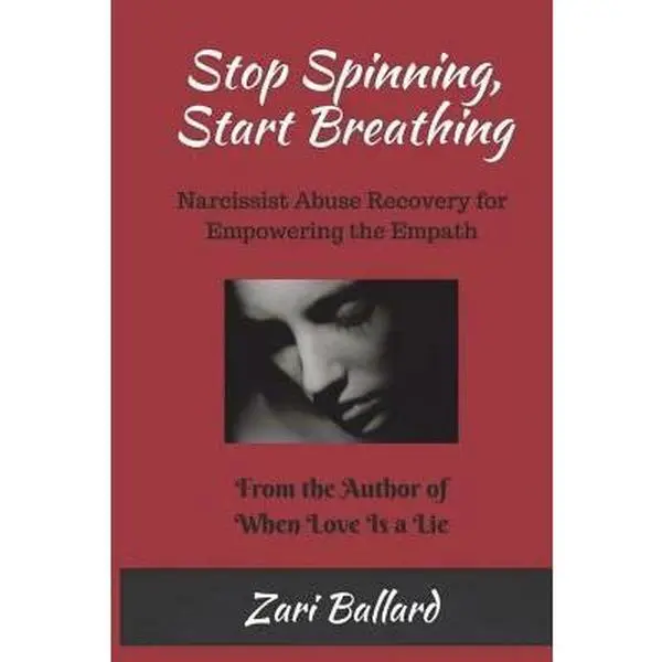 USED Book - Stop Spinning, Start Breathing: Narcissist Abuse Recovery for Empowering the Empath by Ballard, Zari L. (Paperback) - english