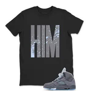 HIM Shirt to Match AJ 5 Wolf Grey, 5 Wolf Grey Matching Sneaker T Shirt, 5 Wolf Grey Shirt, Design Printed T-Shirt, 100% Cotton, Unisex Top