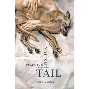 USED-Teaching a Man to Unstick His Tail by Hamilton, Ralph (Paperback)
