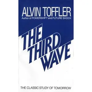 The Third Wave: The Classic Study of Tomorrow -- Alvin Toffler, Paperback