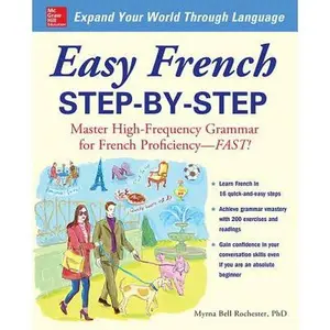 Easy French Step-By-Step: Master High-Frequency Grammar for French Proficiency--Fast! -- Myrna Bell Rochester, Paperback
