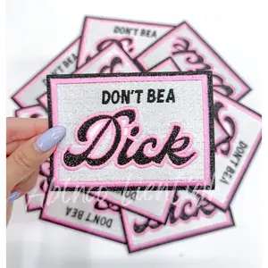 Don't Be A D*ck Embroidery Patch