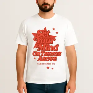 "Set Your Mind on Things Above" Christian Tee – 100% Cotton Bible Verse Shirt (Colossians 3:2)