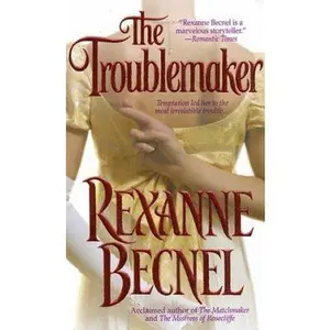 USED-The Troublemaker by Rexanne Becnel (Paperback)