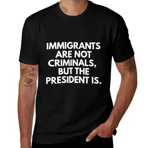 SummitRush Immigrants Are Not Criminals But The President Is Funny T-Shirt Cotton Crew Neck Short Sleeve Casual Classic Graphic Tee for Men Comfortable Versatile Everyday Wear