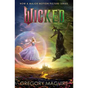 Wicked [Movie tie-in #2]: The Life and Times of the Wicked Witch of the West (Wicked Years: Volume Number 1) by Gregory Maguire [Paperback Book]